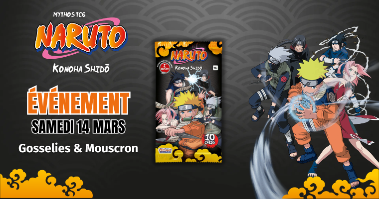 Naruto Mythos event à Gosselies et Mouscron